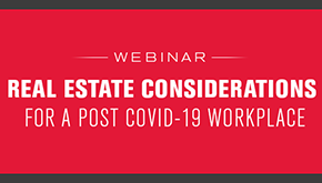 Real Estate Considerations for a Post COVID-19 Workplace