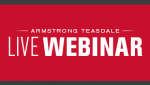 Armstrong Teasdale Live Webinar